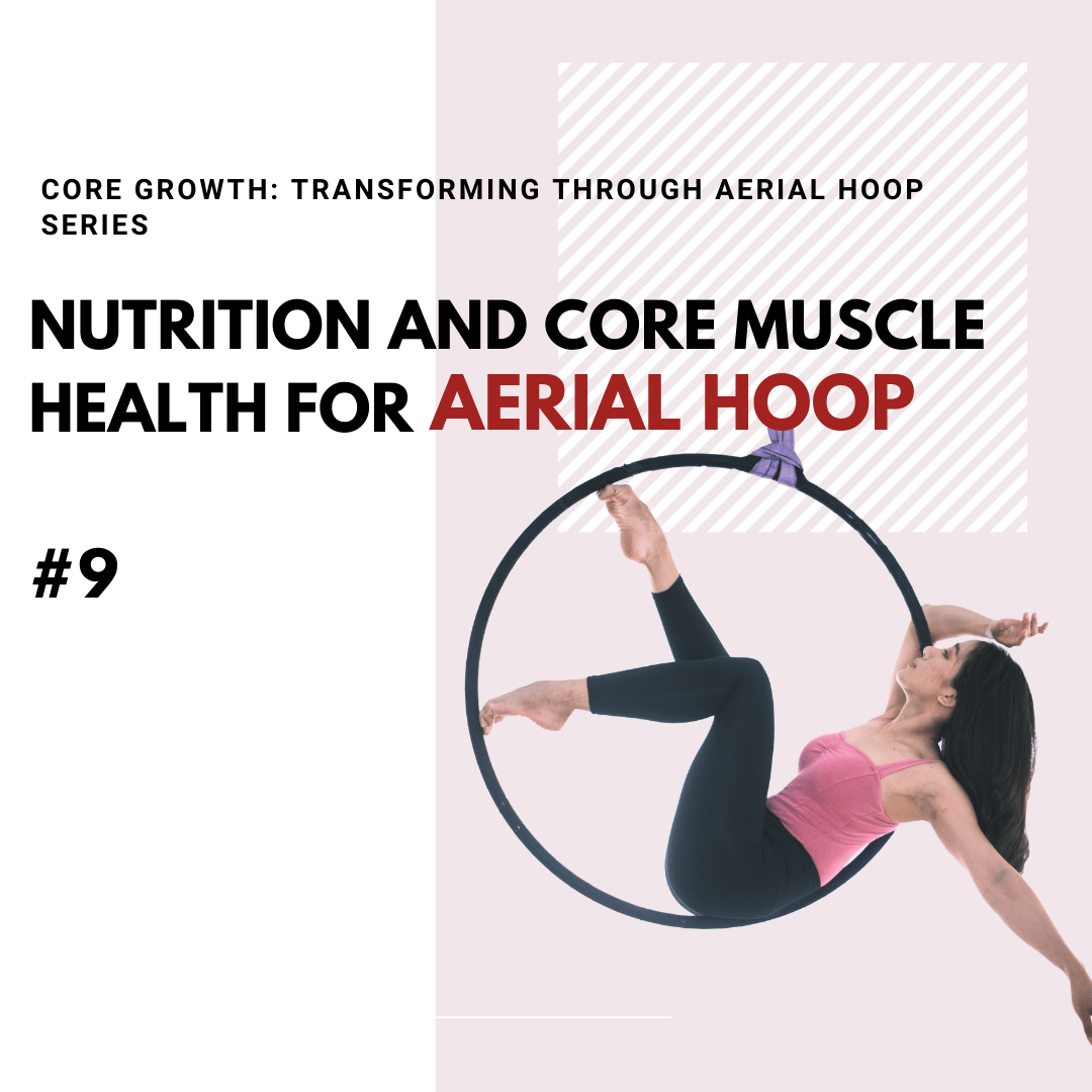 Nutrition and Core Muscle Health for Aerial Hoop